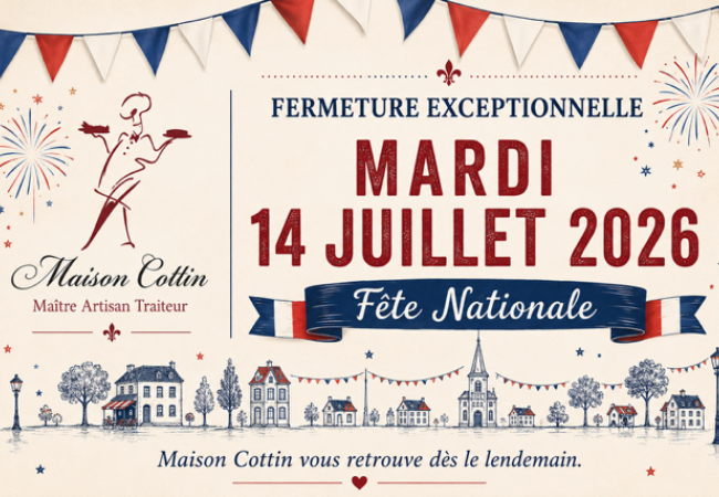 Notre magasin sera fermé le mardi 14 juillet 2026